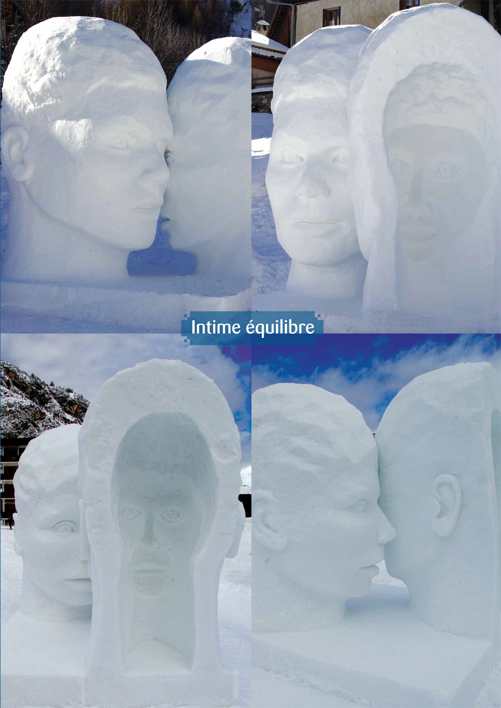 Photo d'une sculpture sur neige de 4x4x4m qui représente deux visage se touchant, ce procédé de sculpter à l'intérieur des têtes le négatif des visage crée une double lecture et génère ainsi un trouble, des interrogations.